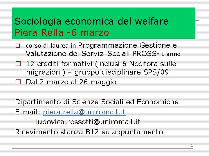 Sociologia economica del welfare Piera Rella -6 marzo o corso di laurea in Programmazione