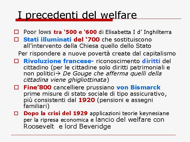 I precedenti del welfare o Poor lows tra ‘ 500 e ‘ 600 di