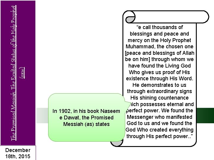 The Promised Messiah: The Exalted Status of the Holy Prophet (saw) December 18 th,