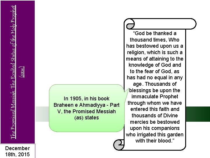 The Promised Messiah: The Exalted Status of the Holy Prophet (saw) December 18 th,