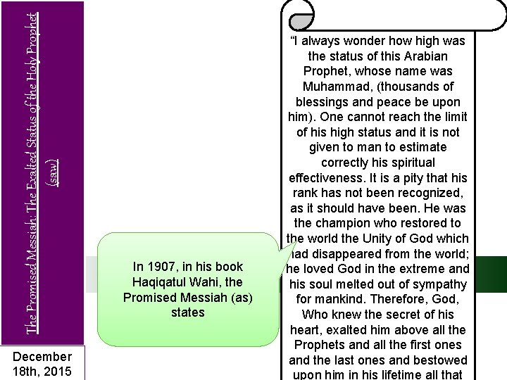 The Promised Messiah: The Exalted Status of the Holy Prophet (saw) December 18 th,