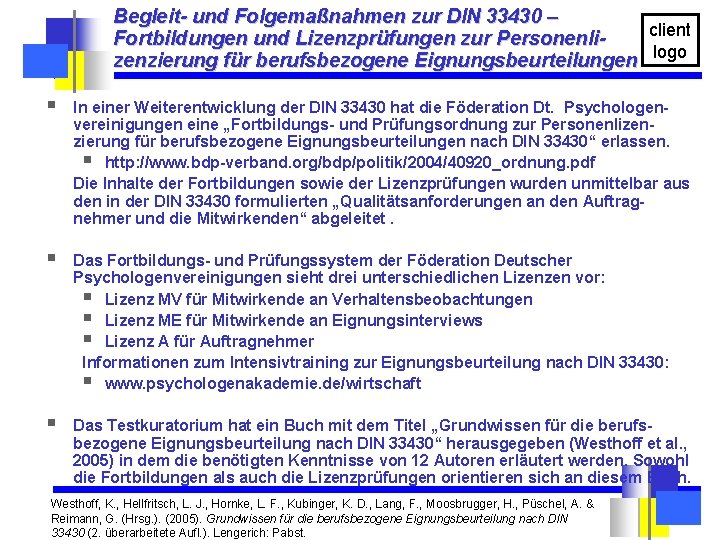 Begleit- und Folgemaßnahmen zur DIN 33430 – client Fortbildungen und Lizenzprüfungen zur Personenlizenzierung für