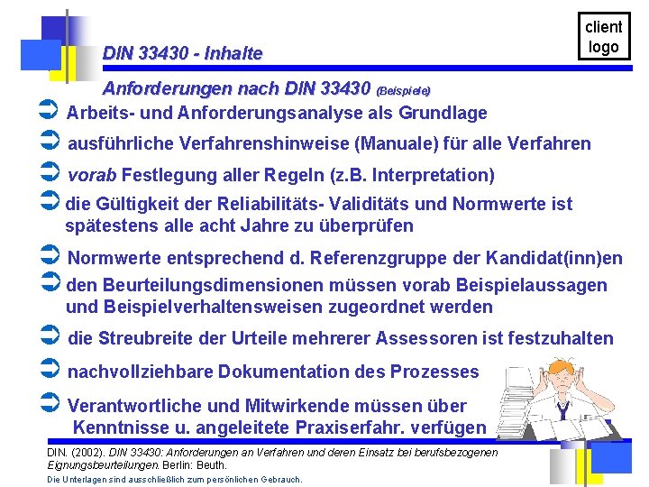 DIN 33430 - Inhalte client logo Anforderungen nach DIN 33430 (Beispiele) Ü Arbeits- und