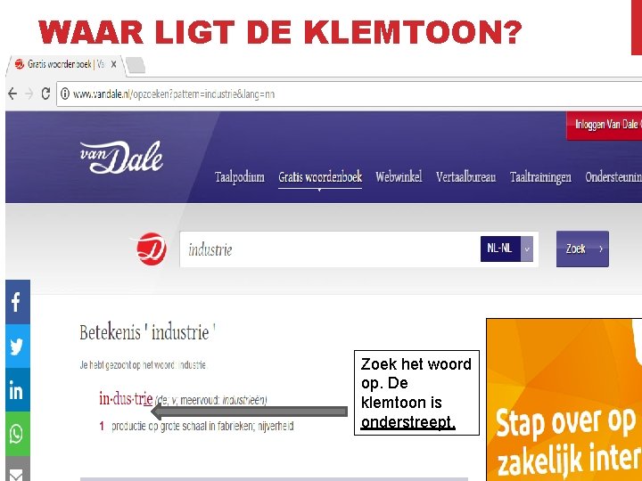 WAAR LIGT DE KLEMTOON? Zoek het woord op. De klemtoon is onderstreept. 