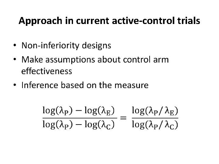 Approach in current active-control trials • 