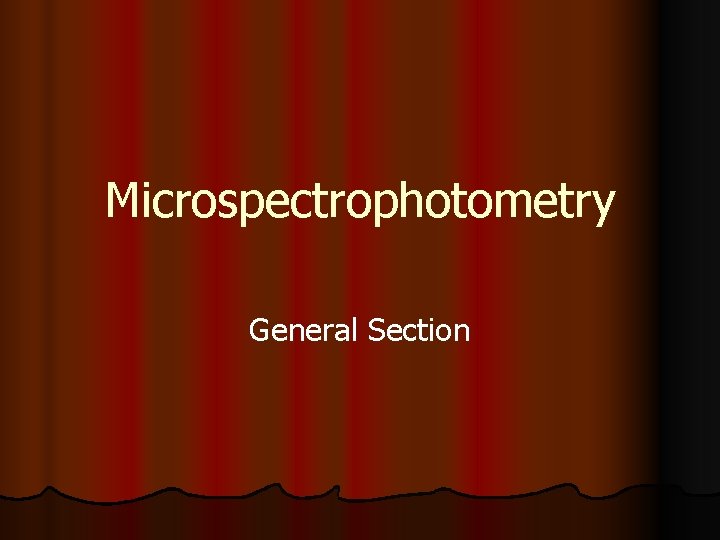 Microspectrophotometry General Section 