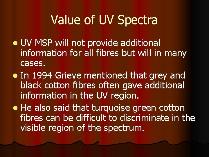 Value of UV Spectra l UV MSP will not provide additional information for all