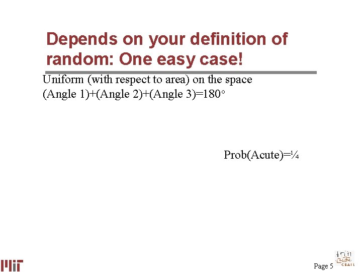 Depends on your definition of random: One easy case! Uniform (with respect to area)