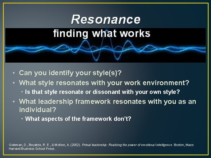 Resonance finding what works • Can you identify your style(s)? • What style resonates