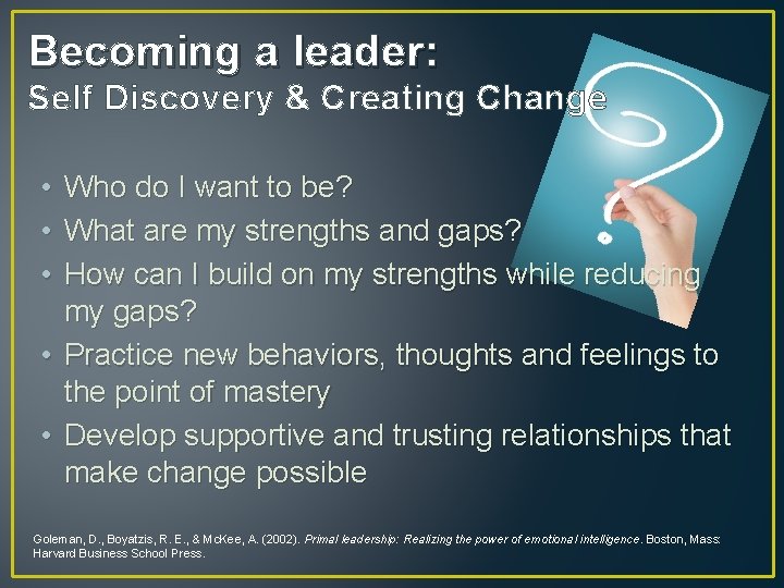 Becoming a leader: Self Discovery & Creating Change • Who do I want to