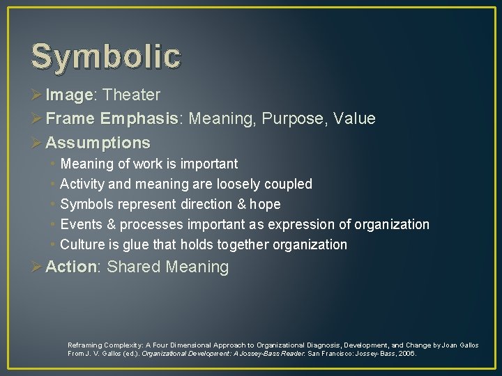 Symbolic Ø Image: Theater Image Ø Frame Emphasis: Meaning, Purpose, Value Frame Emphasis Ø