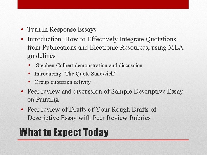  • Turn in Response Essays • Introduction: How to Effectively Integrate Quotations from