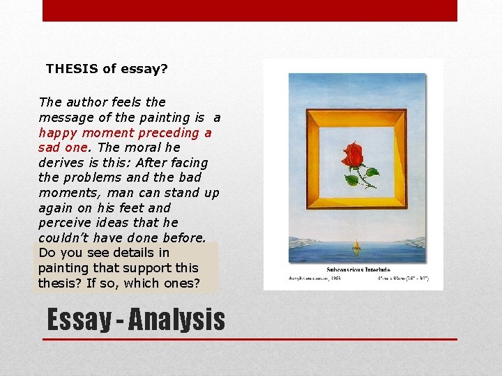 THESIS of essay? The author feels the message of the painting is a happy