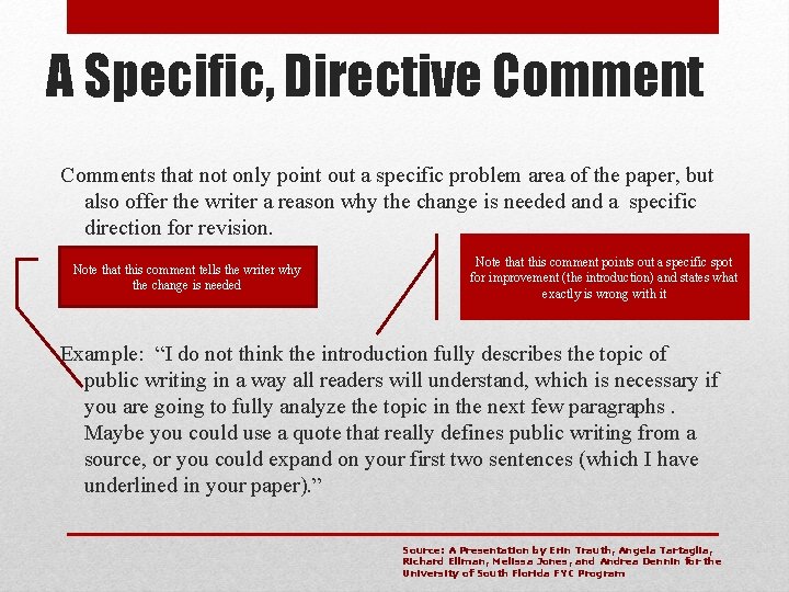 A Specific, Directive Comments that not only point out a specific problem area of