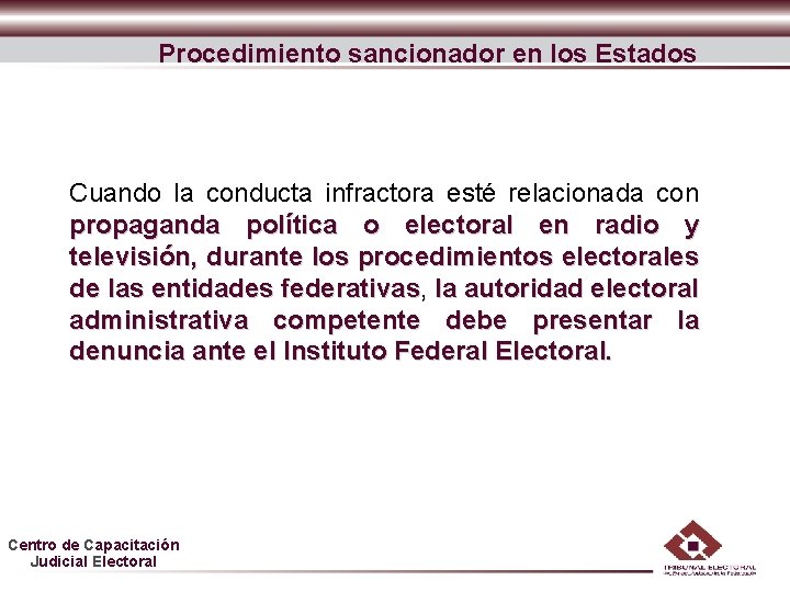 Procedimiento sancionador en los Estados Cuando la conducta infractora esté relacionada con propaganda política