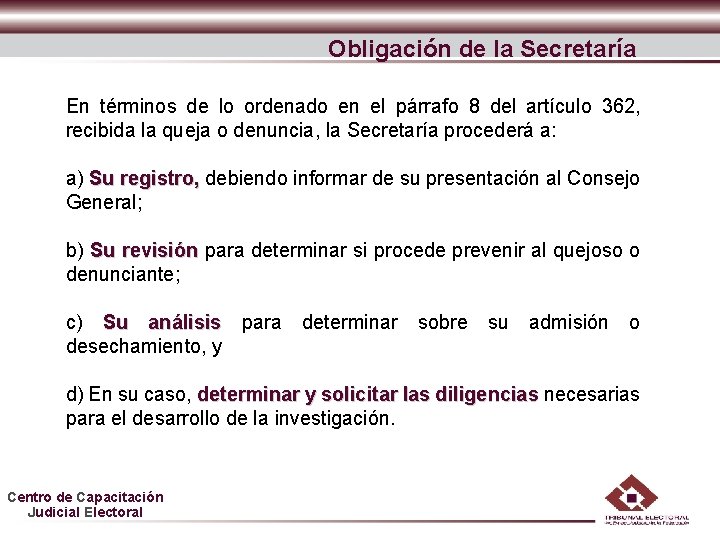 Obligación de la Secretaría En términos de lo ordenado en el párrafo 8 del