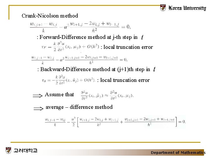 Crank-Nicolson method : Forward-Difference method at j-th step in : local truncation error :