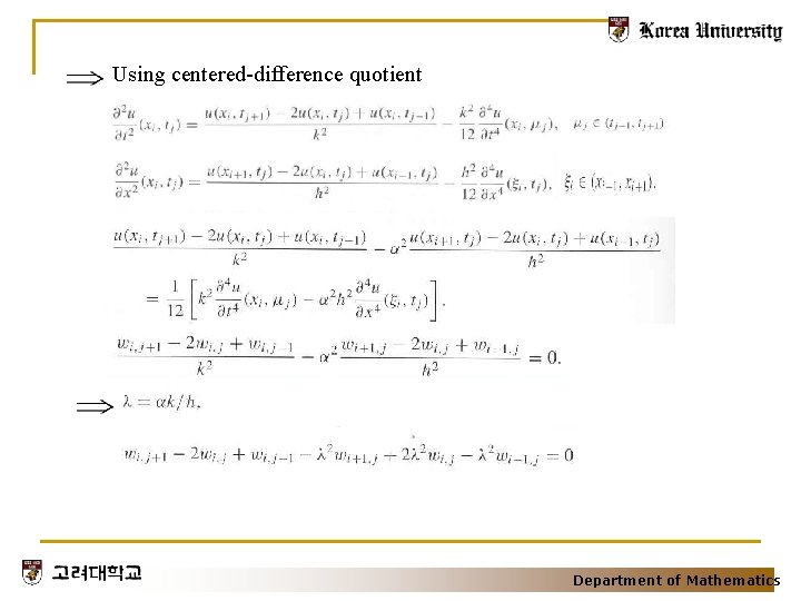 Using centered-difference quotient Department of Mathematics 