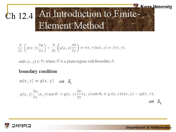 Ch 12. 4 An Introduction to Finite- Element Method boundary condition Department of Mathematics