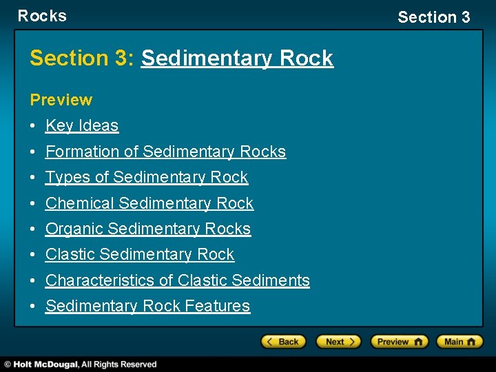 Rocks Section 3: Sedimentary Rock Preview • Key Ideas • Formation of Sedimentary Rocks