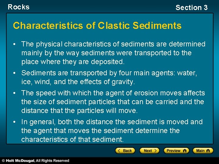 Rocks Section 3 Characteristics of Clastic Sediments • The physical characteristics of sediments are
