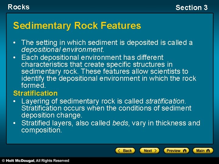 Rocks Section 3 Sedimentary Rock Features • The setting in which sediment is deposited