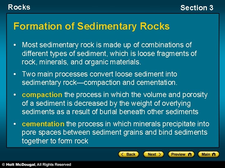 Rocks Section 3 Formation of Sedimentary Rocks • Most sedimentary rock is made up