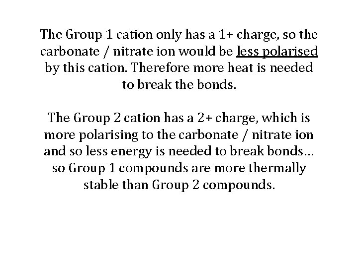 The Group 1 cation only has a 1+ charge, so the carbonate / nitrate