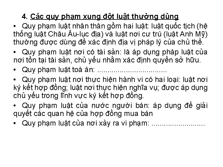 4. Các quy phạm xung đột luật thường dùng • Quy phạm luật nhân