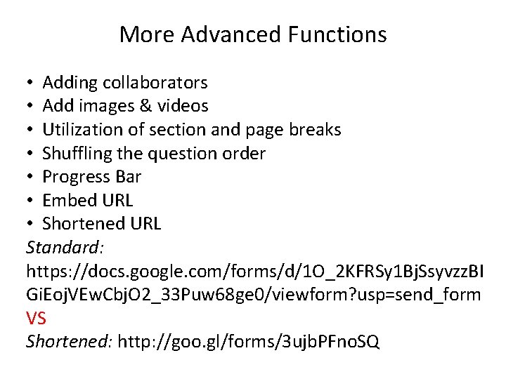 More Advanced Functions • Adding collaborators • Add images & videos • Utilization of