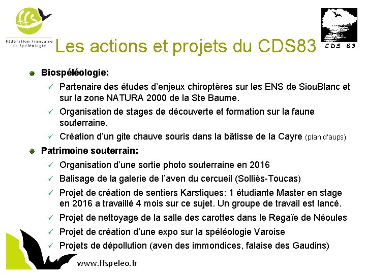 Les actions et projets du CDS 83 Biospéléologie: Partenaire des études d’enjeux chiroptères sur