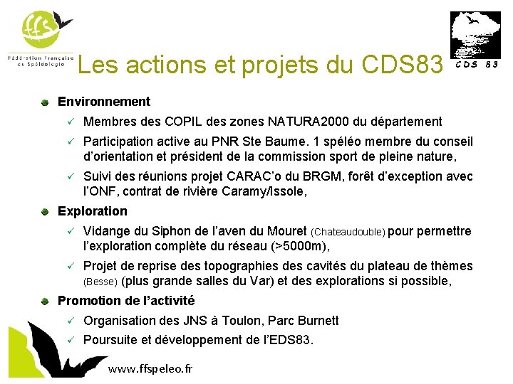 Les actions et projets du CDS 83 Environnement Membres des COPIL des zones NATURA