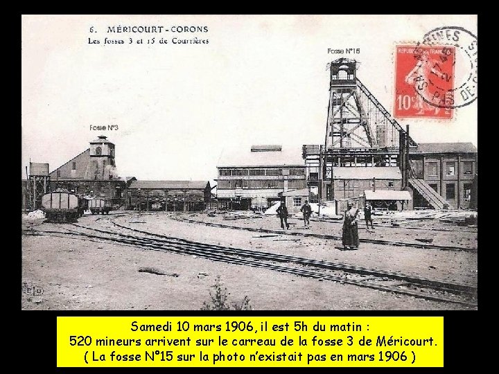 Samedi 10 mars 1906, il est 5 h du matin : 520 mineurs arrivent