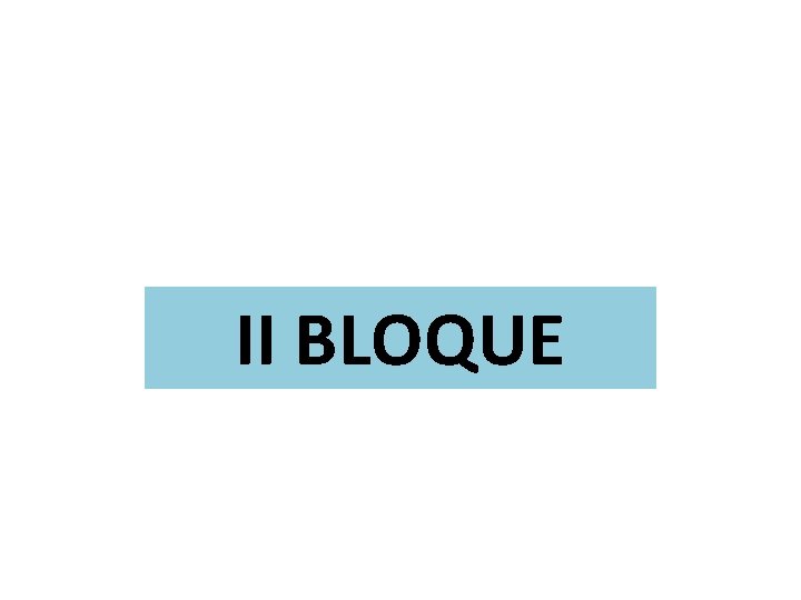 II BLOQUE 