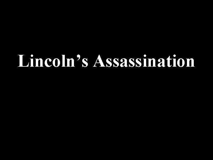 Lincoln’s Assassination 