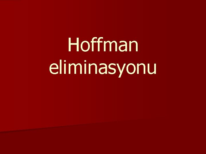 Hoffman eliminasyonu 
