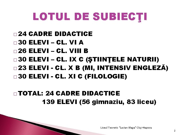 LOTUL DE SUBIECŢI � 24 � 30 � 26 � 30 � 23 �