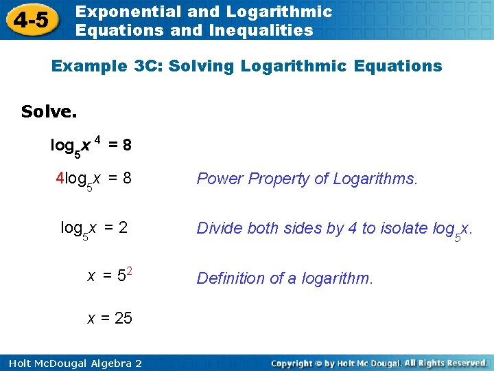 4 -5 Exponential and Logarithmic Equations and Inequalities Example 3 C: Solving Logarithmic Equations