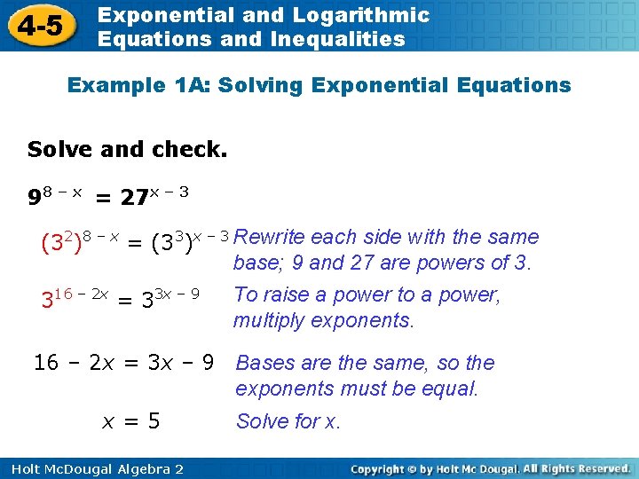 4 -5 Exponential and Logarithmic Equations and Inequalities Example 1 A: Solving Exponential Equations