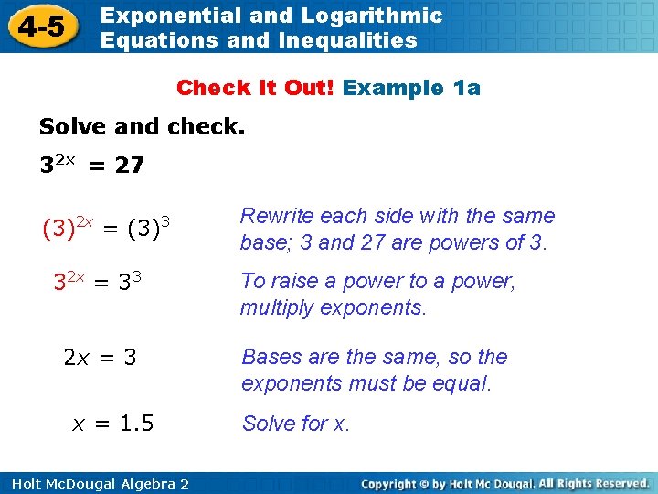 4 -5 Exponential and Logarithmic Equations and Inequalities Check It Out! Example 1 a