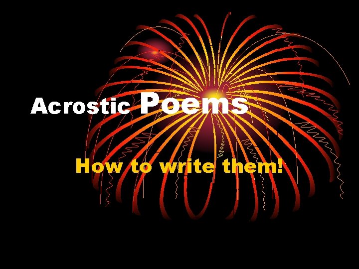 Acrostic Poems How to write them! 