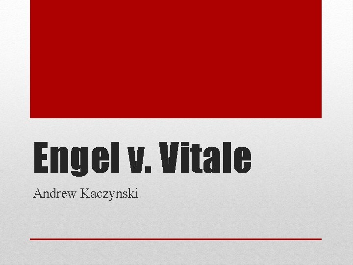 Engel v. Vitale Andrew Kaczynski 