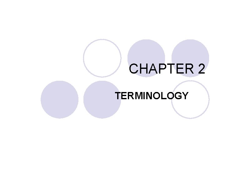 CHAPTER 2 TERMINOLOGY 