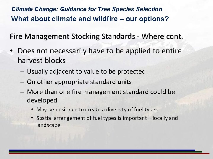 Climate Change: Guidance for Tree Species Selection What about climate and wildfire – our