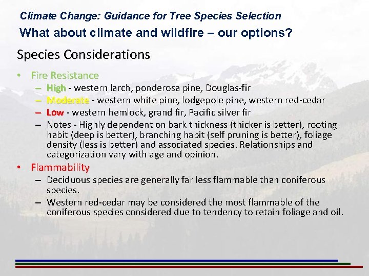 Climate Change: Guidance for Tree Species Selection What about climate and wildfire – our