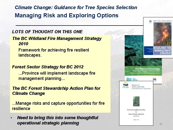 Climate Change: Guidance for Tree Species Selection Managing Risk and Exploring Options LOTS OF