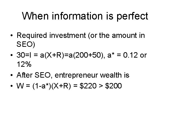 When information is perfect • Required investment (or the amount in SEO) • 30=I