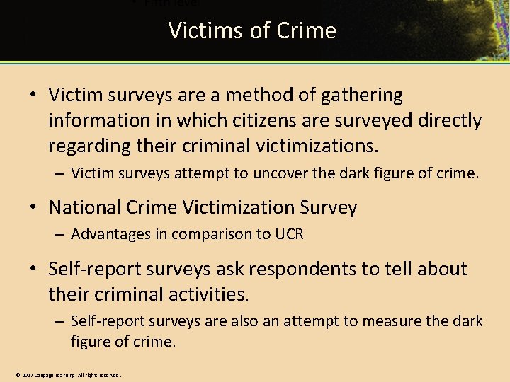 Victims of Crime • Victim surveys are a method of gathering information in which