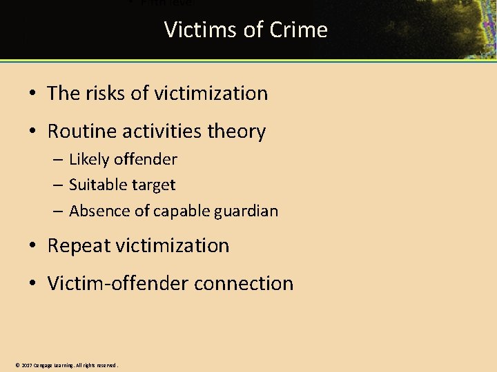Victims of Crime • The risks of victimization • Routine activities theory – Likely