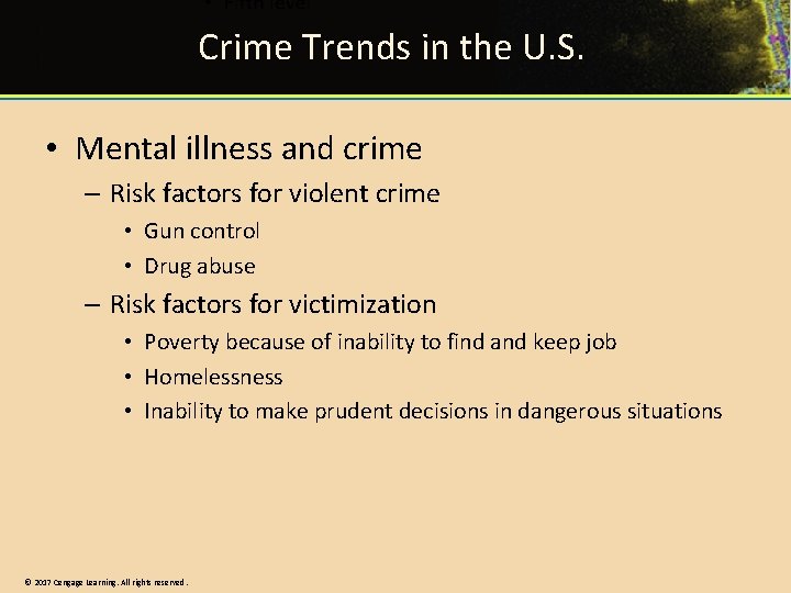 Crime Trends in the U. S. • Mental illness and crime – Risk factors